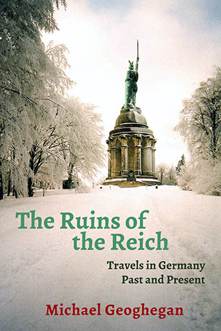 The Ruins of the Reich by Michael Geoghegan book cover