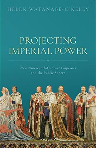 Projecting Imperial Power by Helen Watanabe-O'Kelly book cover