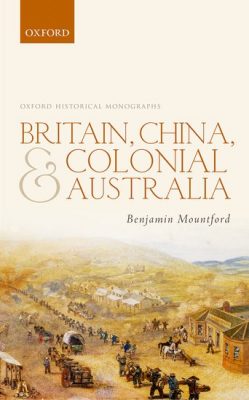 Britain, China & Colonial Australia by Benjamin Mountford book cover