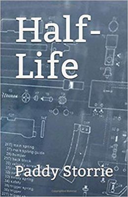 Paddy Storrie's book Half Life book cover