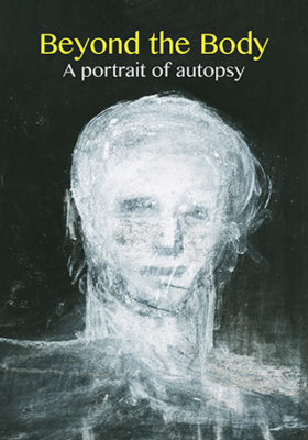 Beyond the Body, A Portrait of Autopsy Book Cover