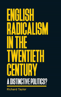 English radicalism in the twentieth century by Richard Taylor book cover