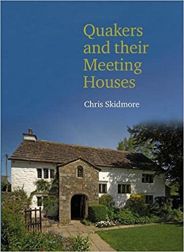 book cover of quakers and their meeting houses by chris skidmore