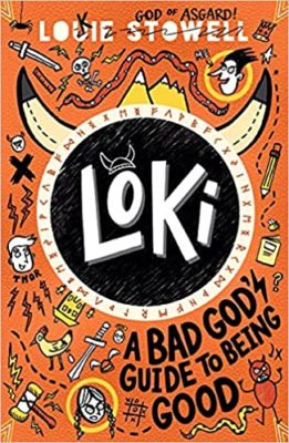 Book cover Loki A Bad God's Guide to Being Good by Louie Stowell