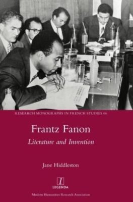 Frantz Fanon: Literature and Invention
