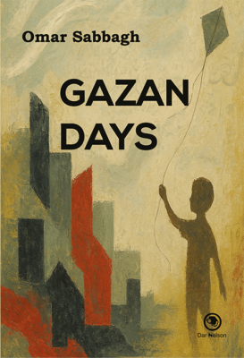 Gazan Days by Omar Sabbagh