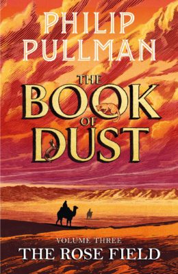 The Rose Field -The Book of Dust, Volume Three