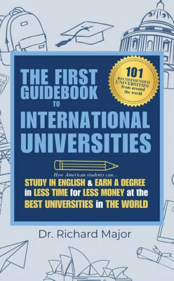 Book cover for The First Guidebook to International Universities by Dr. Richard Major. The dark blue cover features large light-blue title text and a gold seal reading “101 Recommended Universities from around the world.” Illustrated academic and travel-themed line drawings, including a graduation cap, backpack, university dome, paper airplane, and Sydney Opera House, appear in the pale blue background.